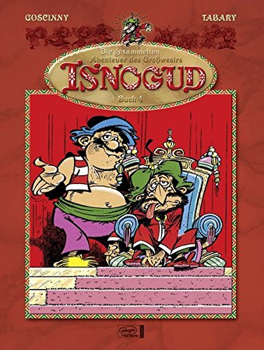 Die gesammelten Abenteuer des Großwesirs Isnogud 04 Die gesammelten Abenteuer des Großwesirs Isnogud 04