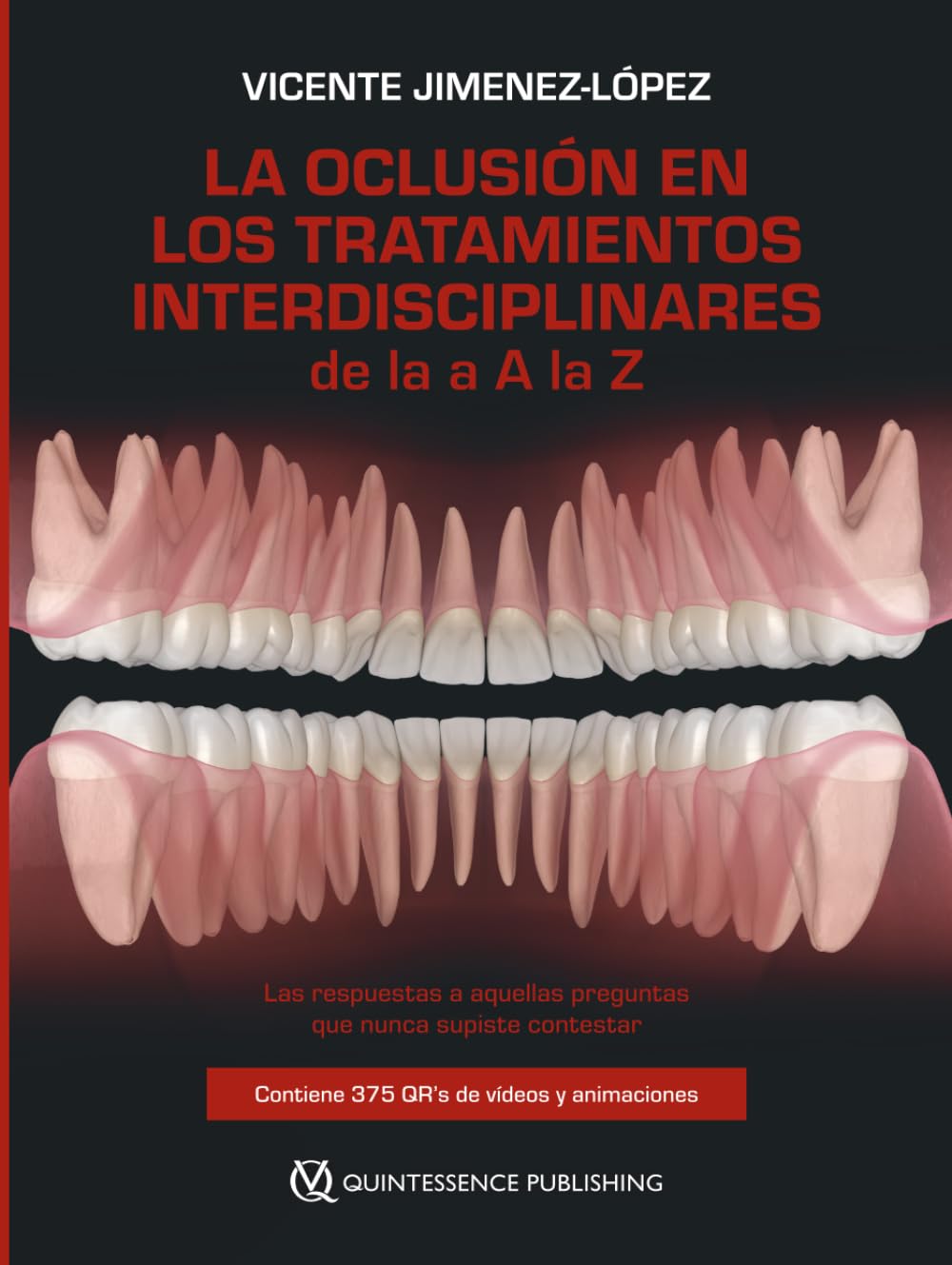 La Oclusión en los Tratamientos Interdisciplinares: de la A a la Z
