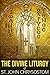 The Divine Liturgy of St. John Chrysostom