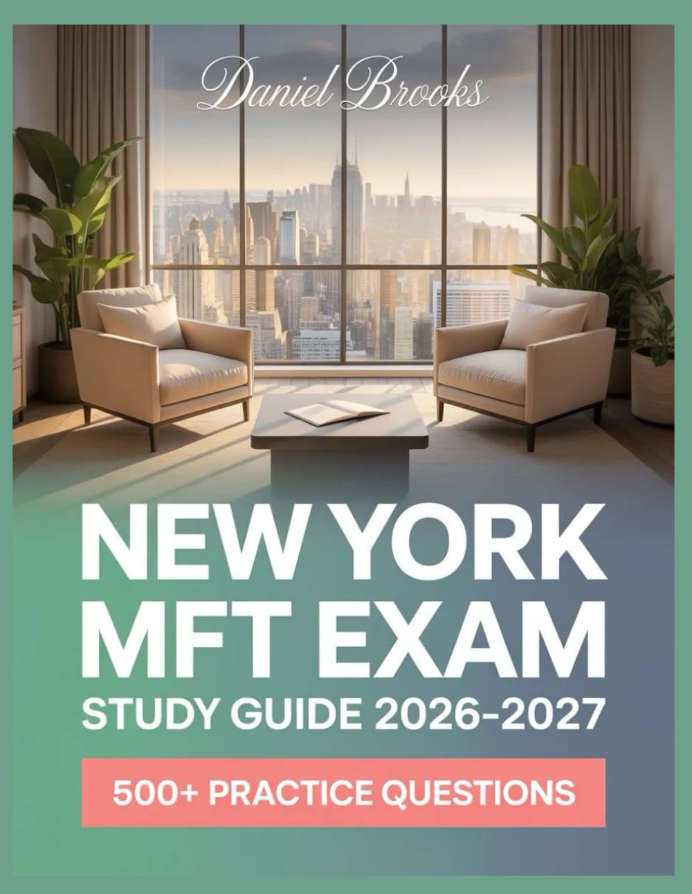 New York MFT Exam Study Guide 2026-2027: In-Depth Material Review with Practice Question Set, Complete Answer Keys, and Solutions