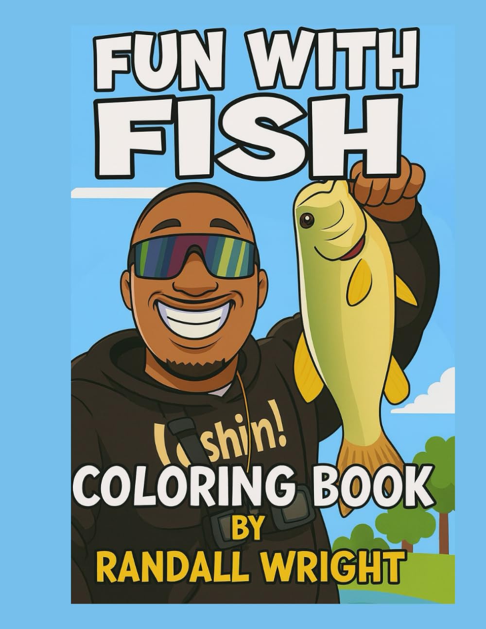 Fun With Fishing: A fun way to learn about fish.