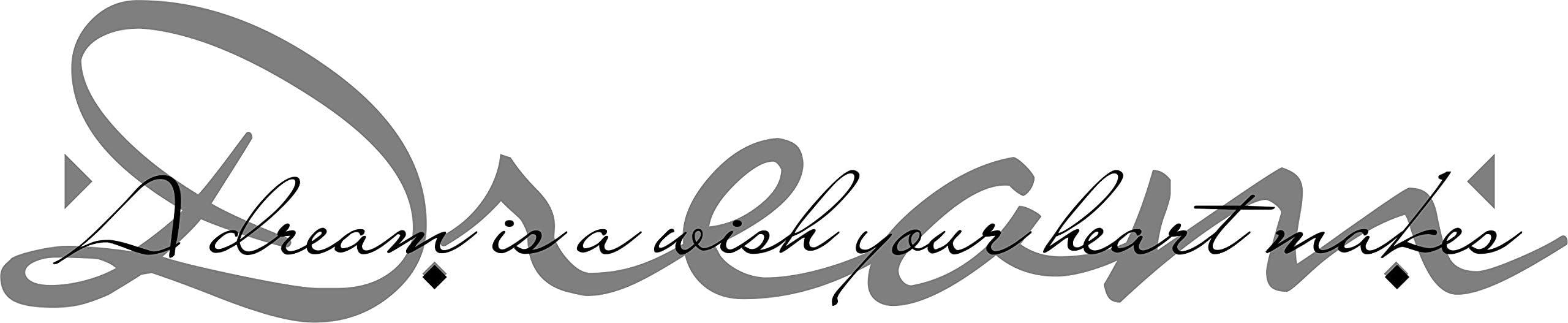 Decal – Vinyl Wall Sticker : Dream A Dream is A Wish Your Heart Makes Quote Home Living Room Bedroom Decor Size: 10 Inches X 40 Inches