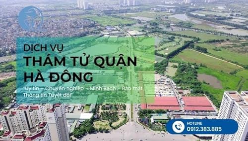 C&ocirc;ng ty dịch vụ th&aacute;m tử quận H&agrave; Đ&ocirc;ng H&agrave; Nội uy t&iacute;n gi&aacute; rẻ