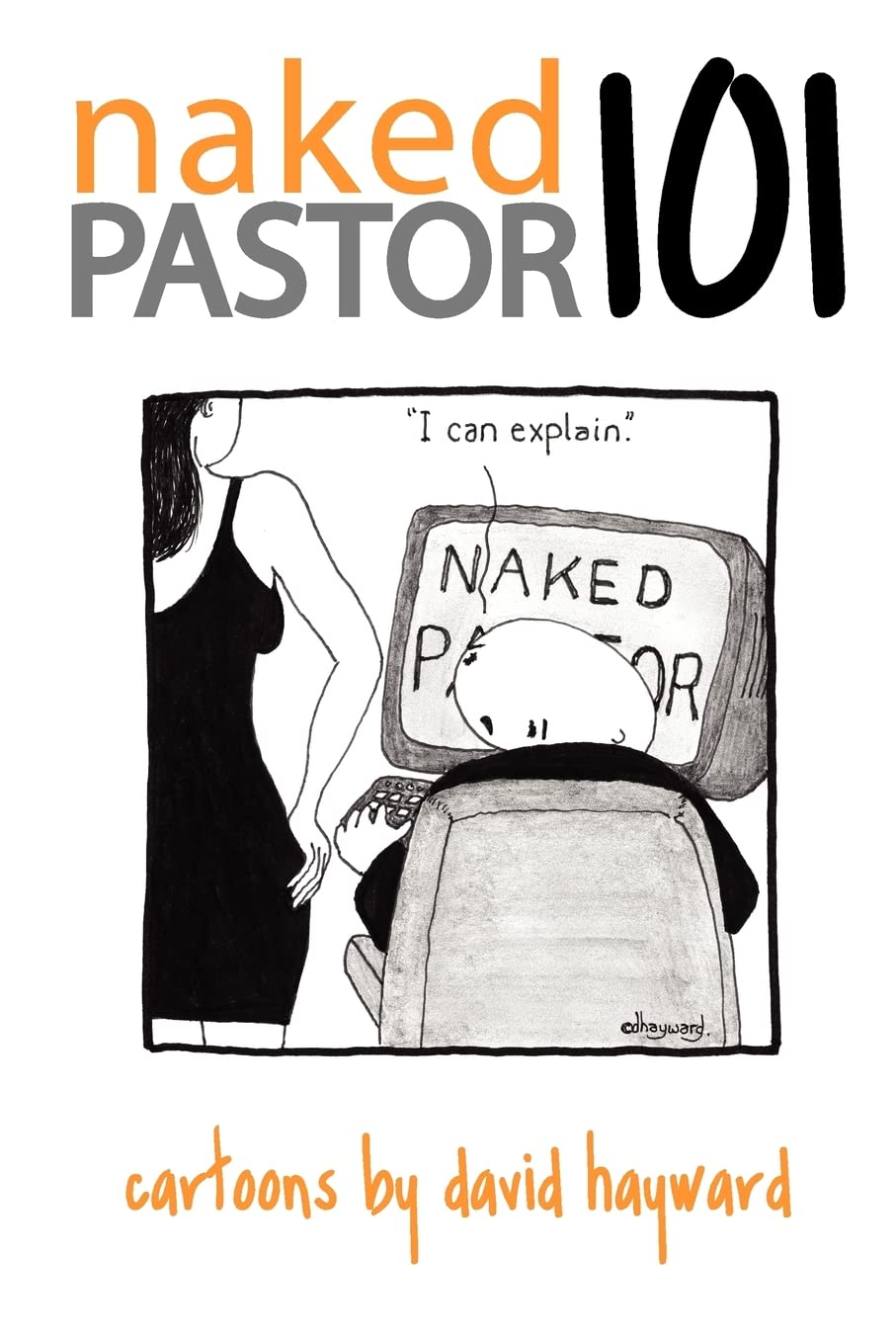 nakedpastor101: Cartoons by David Hayward-Hayward, David David H