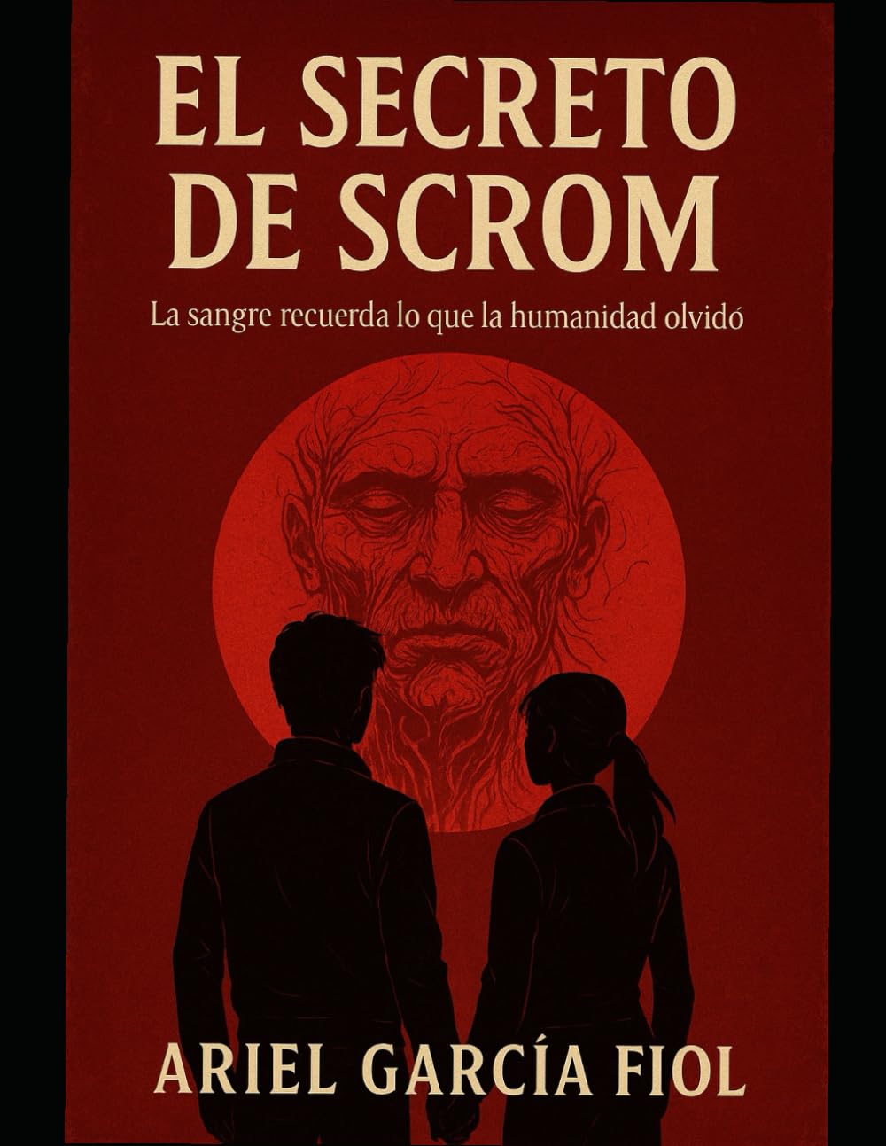 EL SECRETO DE SCROM: La sangre recuerda lo que la humanidad olvidó