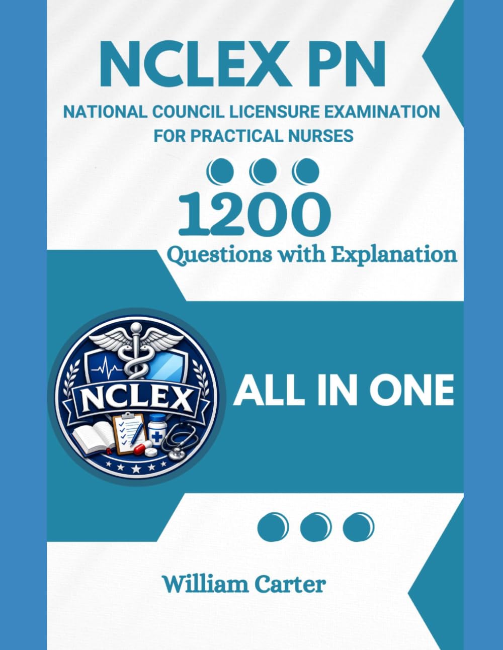 NCLEX PN Study Guide with 1200 Updated Questions and Explanations: NCLEX PN Book