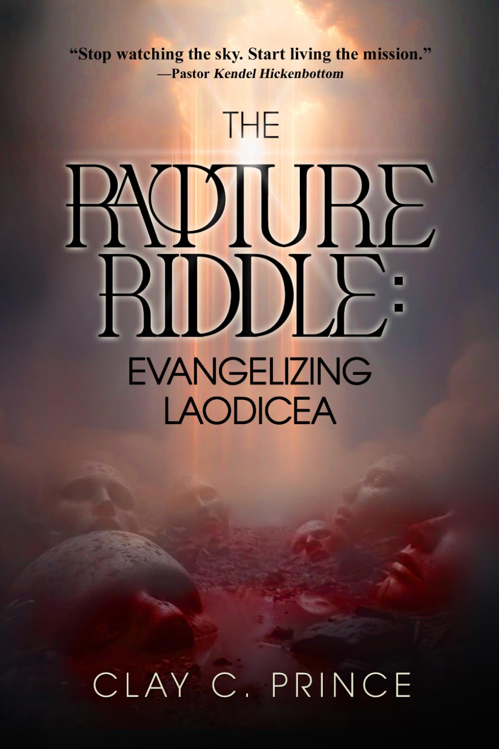 The Rapture Riddle: Evangelizing Laodicea