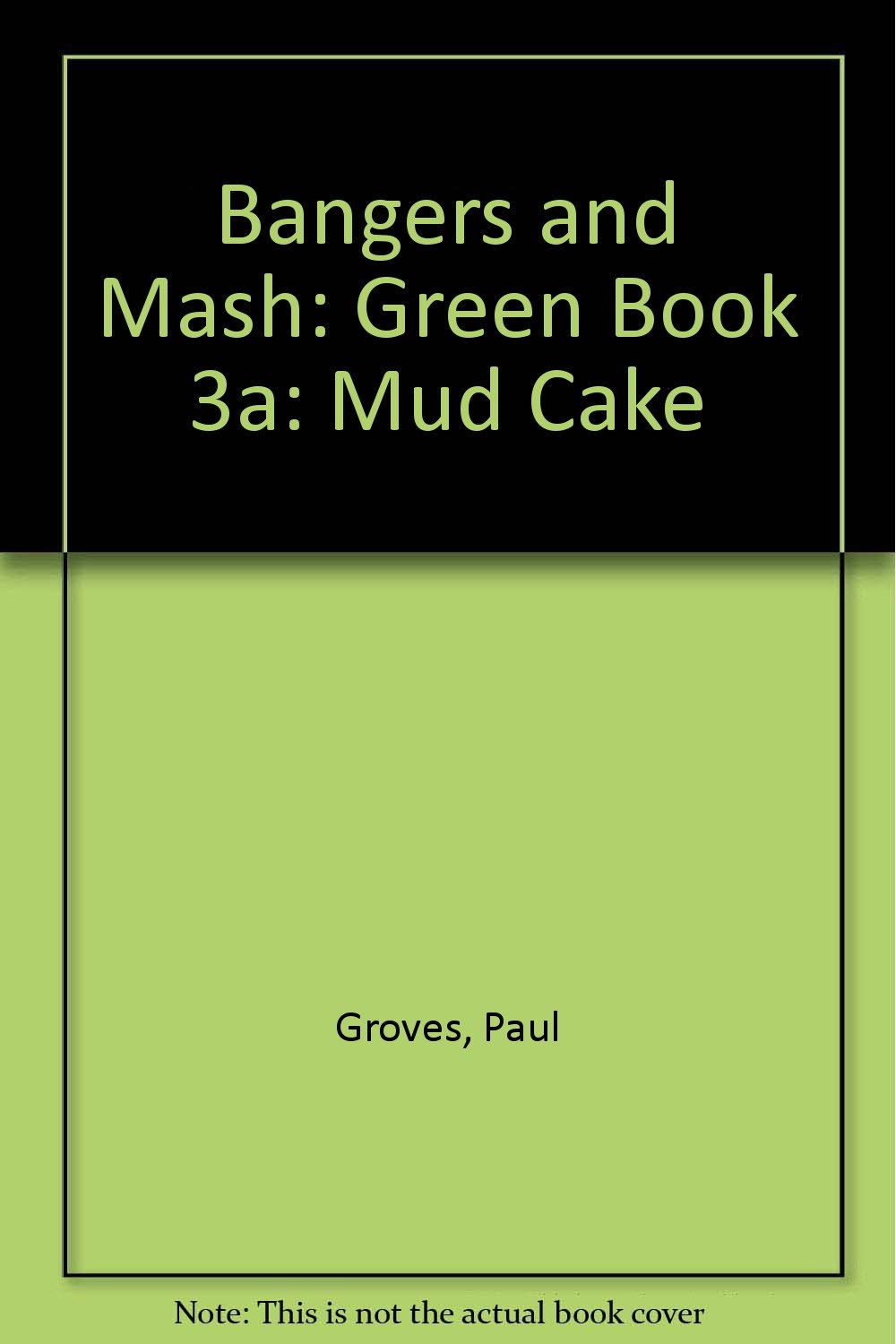Bangers and Mash:Mud Cake Paper