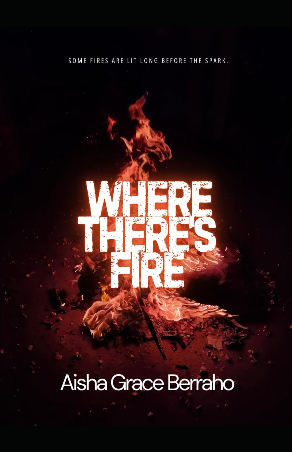 Where There’s Fire (The Ashes Series)
