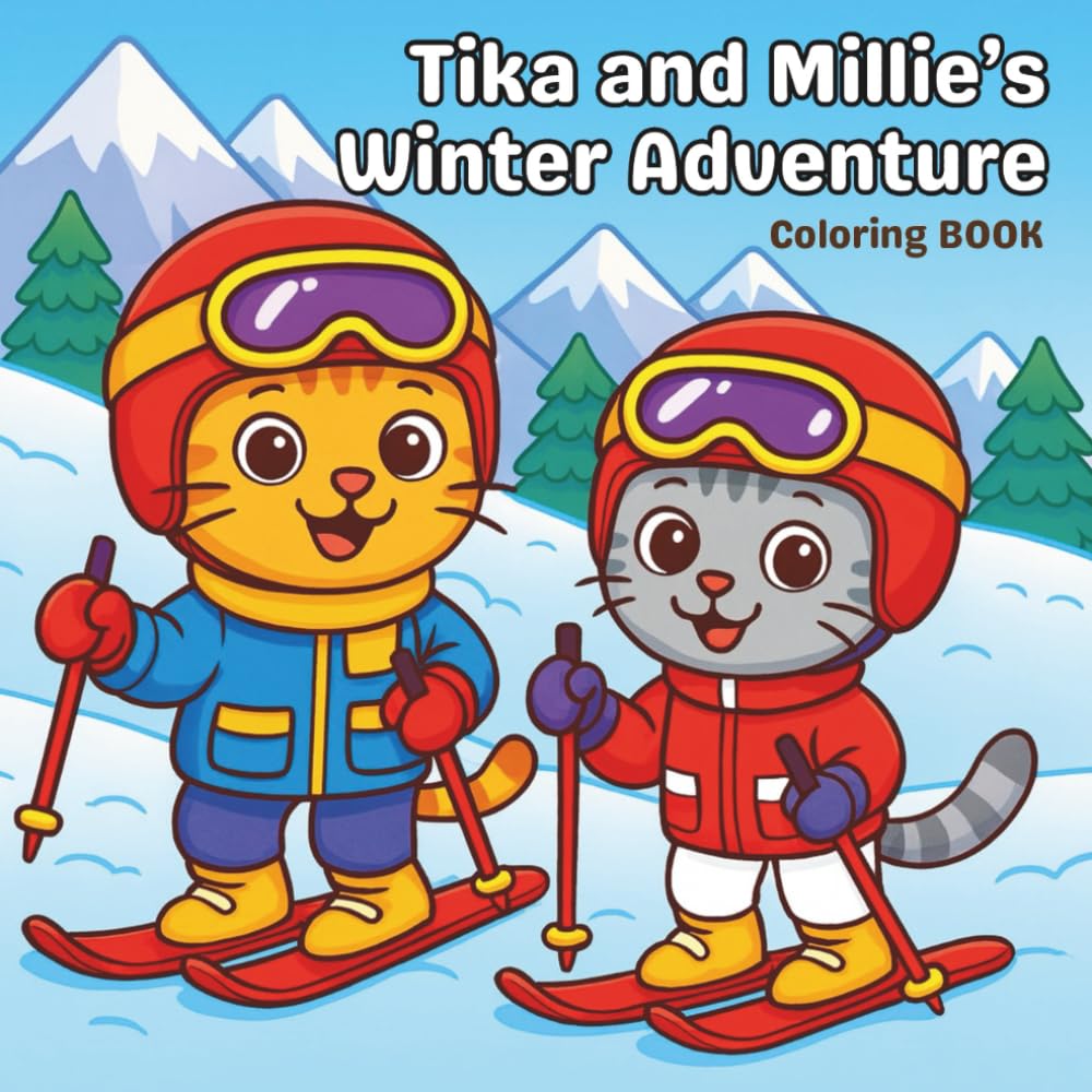 Tika and Millie’s Winter Adventure: Bold and Easy Coloring Book for Adults and Kids – Simple and Big Designs Featuring Skiing, Holiday Markets, Snow ... Winter Fun (Tika and Millie’s Adventures)