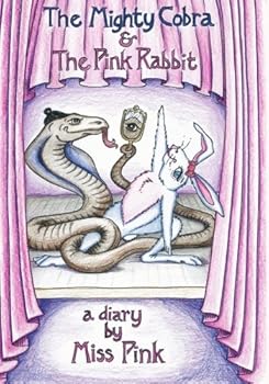 Paperback The Mighty Cobra and The Pink Rabbit: A Diary Book
