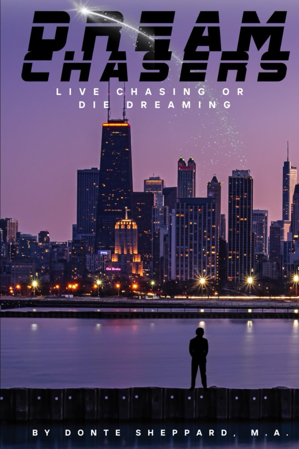 Dream Chasers: Live Chasing or Die Dreaming
