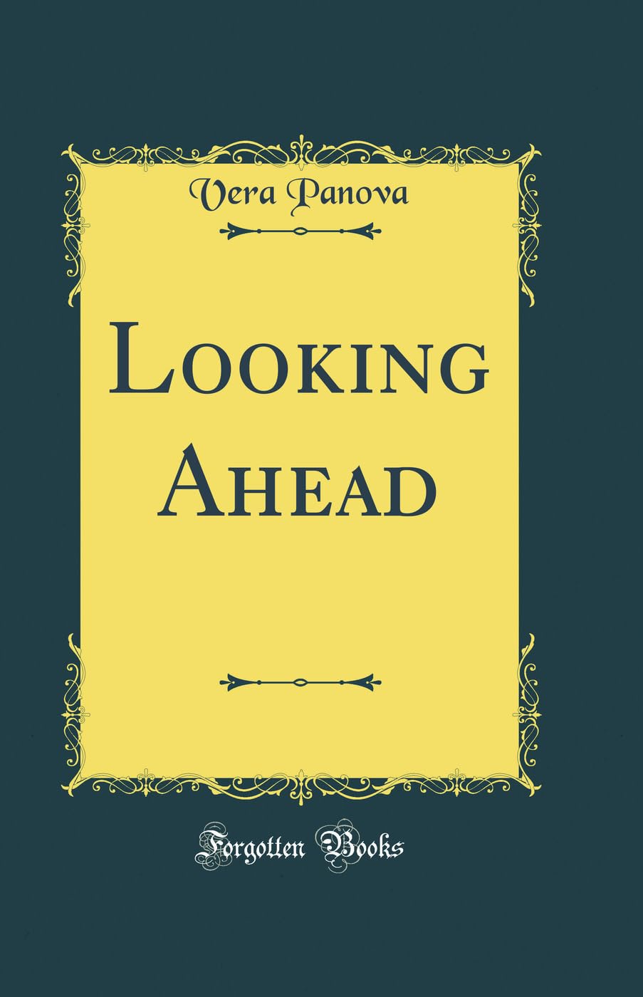 Looking Ahead (Classic Reprint)