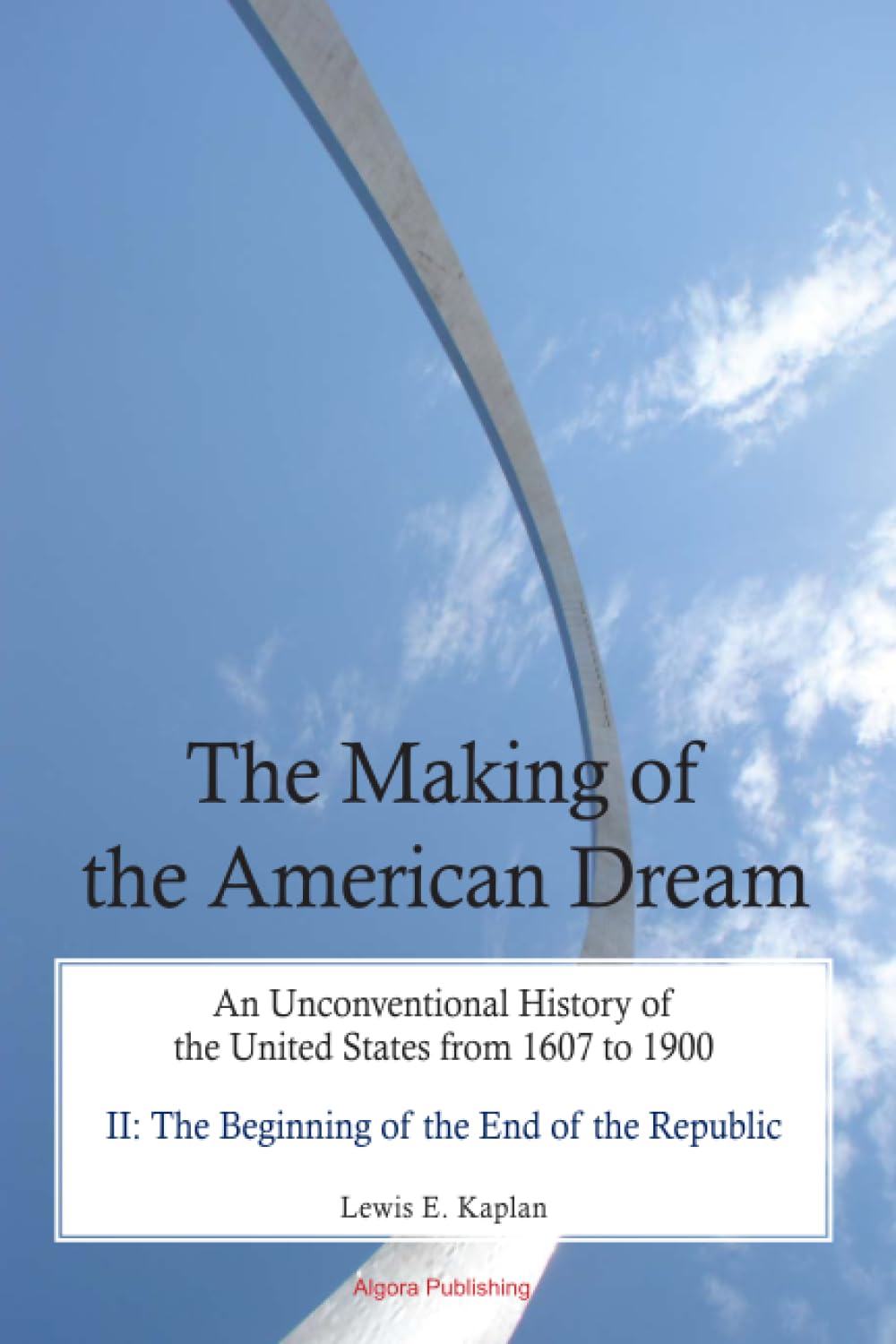 Buy The Making of the American Dream: An Unconventional History: 2 — BookShops.in