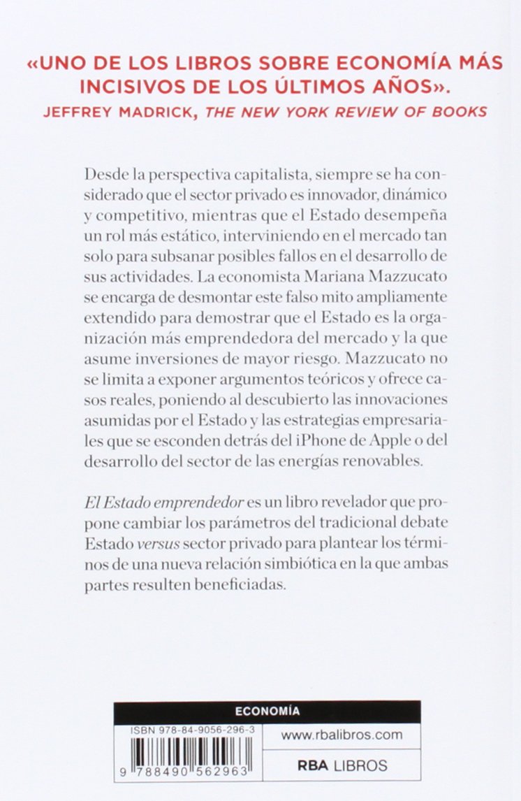 El estado emprendedor: Mitos del sector público frente al privado (Ensayo y Biografía)