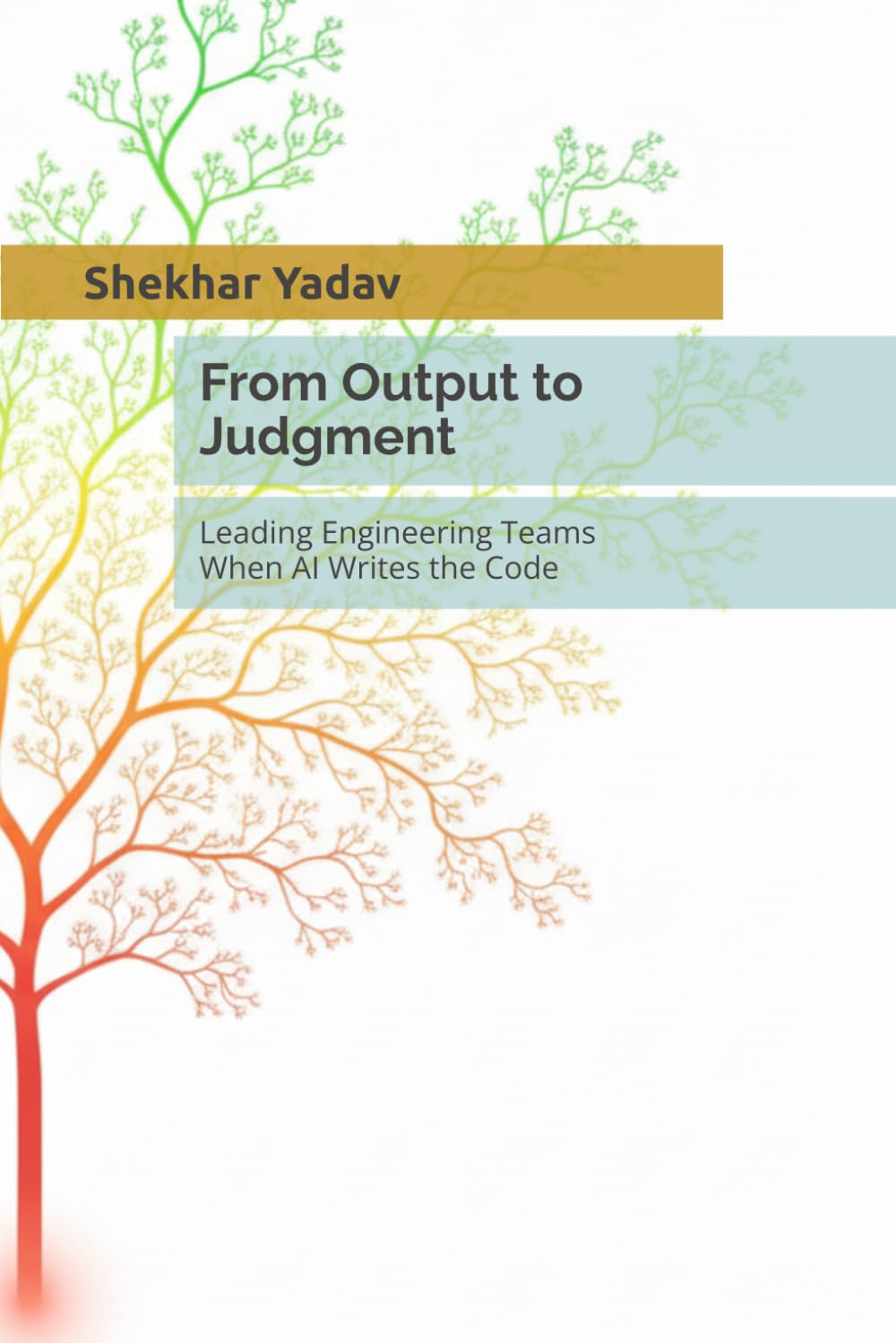 From Output to Judgment: Leading Engineering Teams When AI Writes the Code