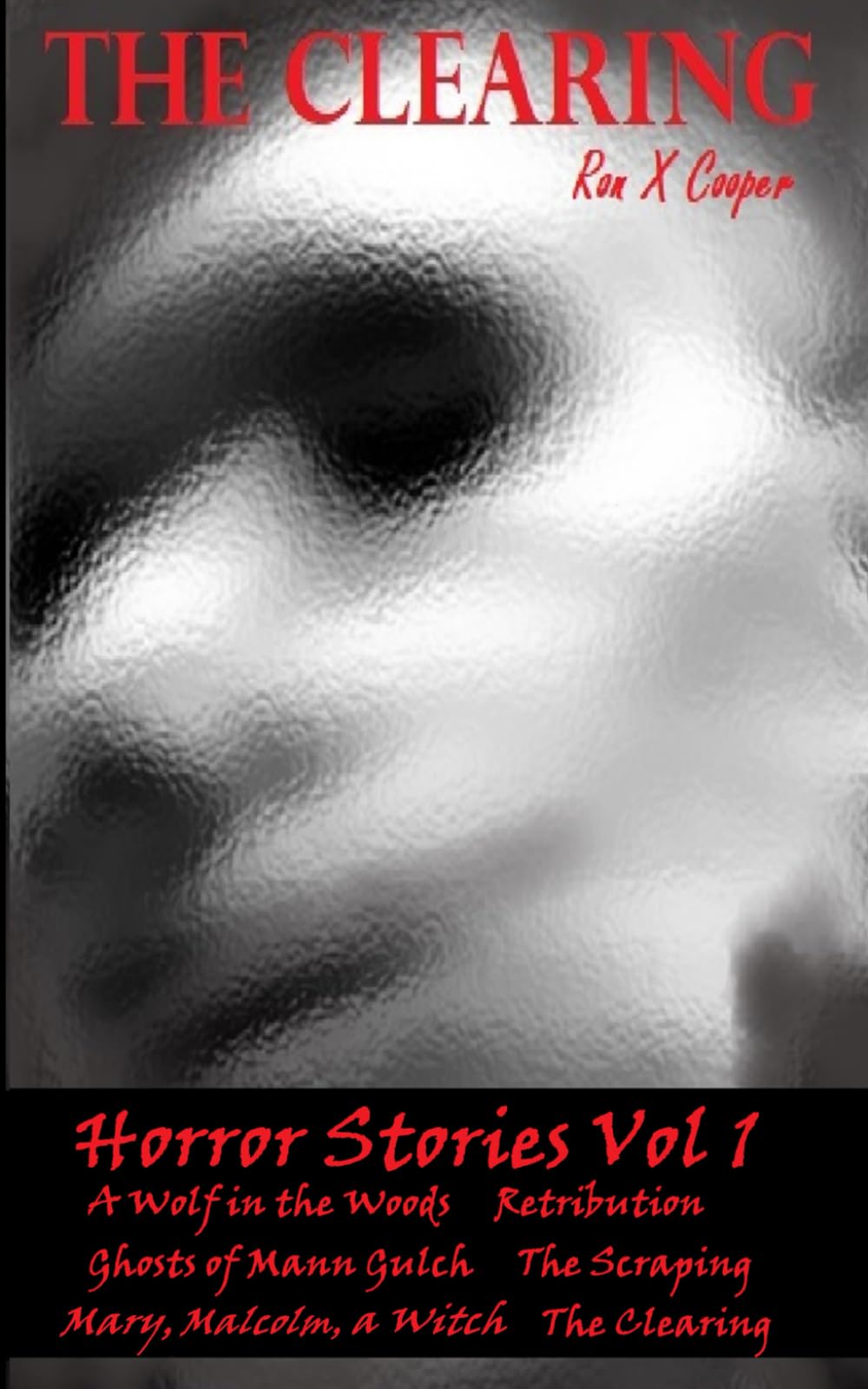 The Clearing: Short Horror Stories Vol. 1
