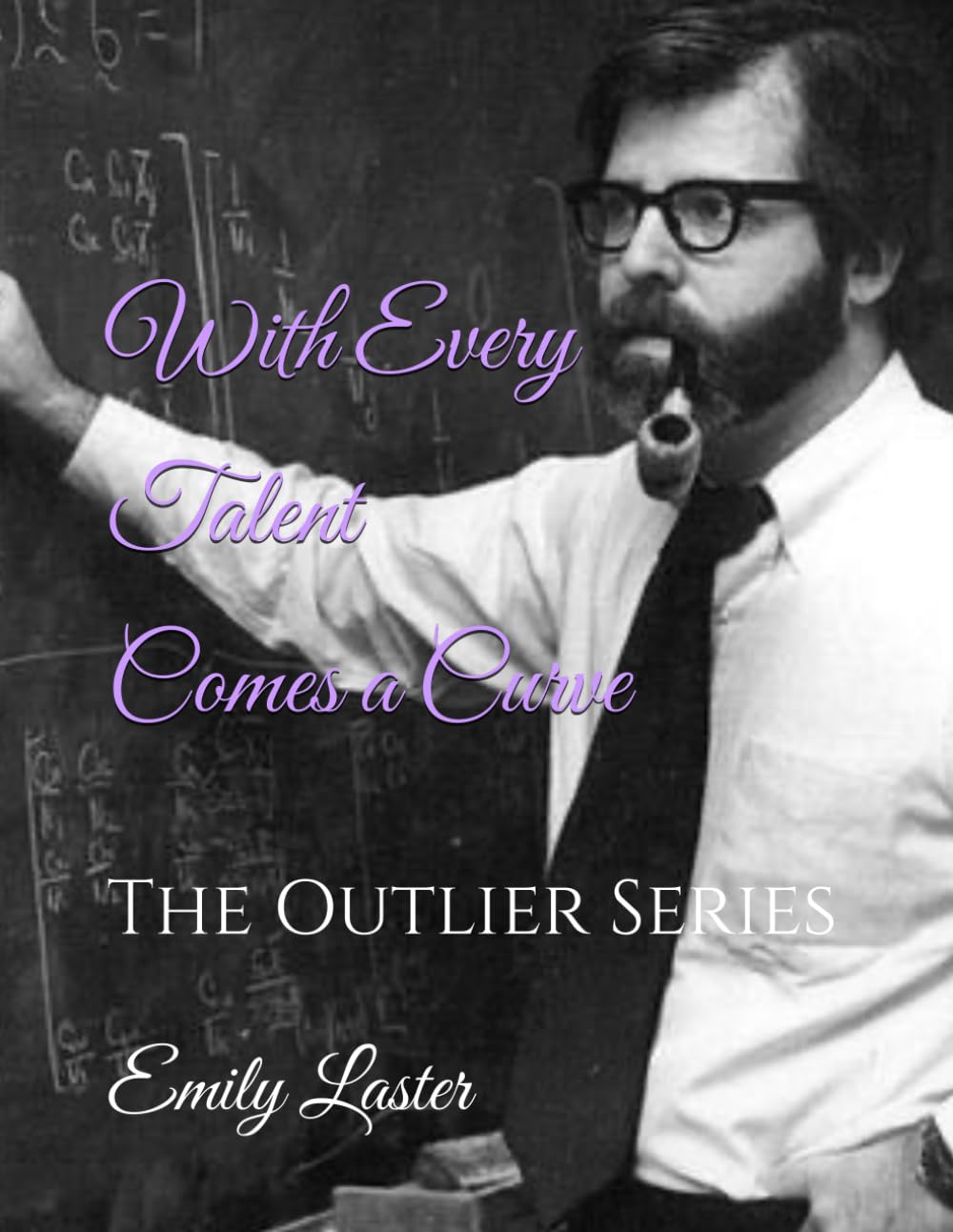 With Every Talent Comes a Curve: A Bell Shaped Curve: The Outlier Series (The Outlier Trilogy)