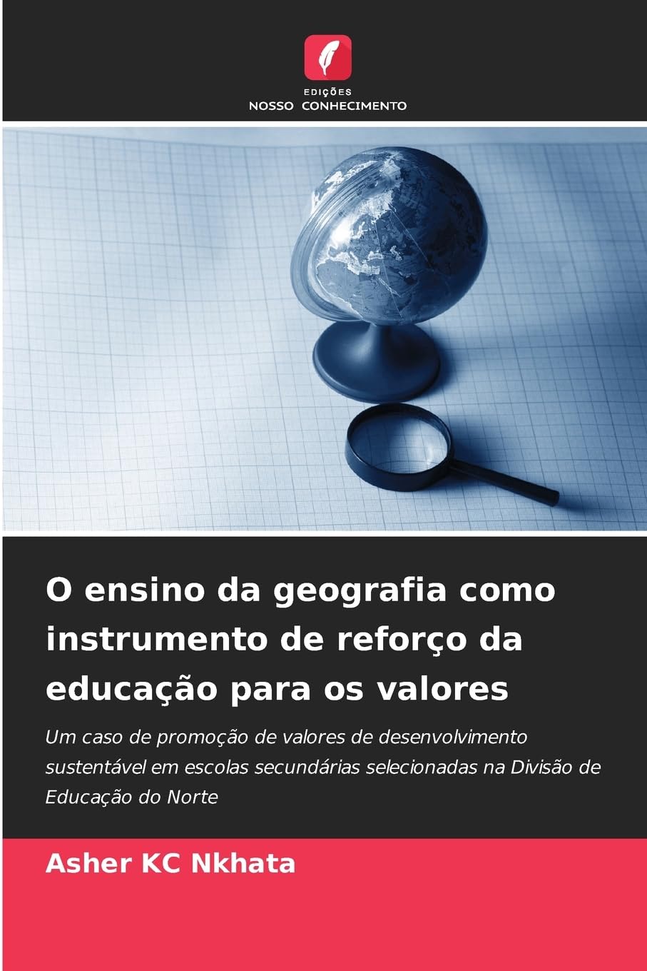 O ensino da geografia como instrumento de reforço da educação para os valores: Um caso de promoção de valores de desenvolvimento sustentável em ... selecionadas na Divisão de Educação do Norte