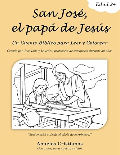 Cuento Bíblico Infantil para Colorear: "San José, el papá de Jesús" | Creado por Profesores de Catequesis para sus Nietos: para que los niños aprendan valores Cristianos de forma divertida