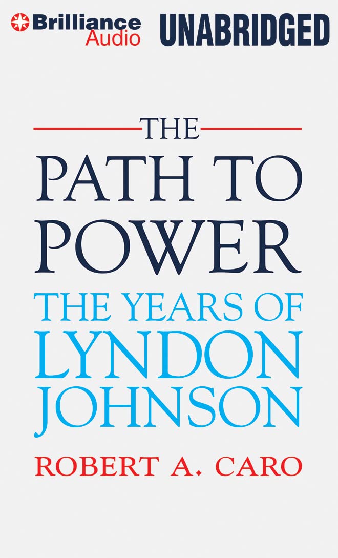 The Path to Power (The Years of Lyndon Johnson, 1): Caro, Robert A ...