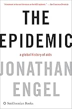 The Epidemic: A Global History of Aids