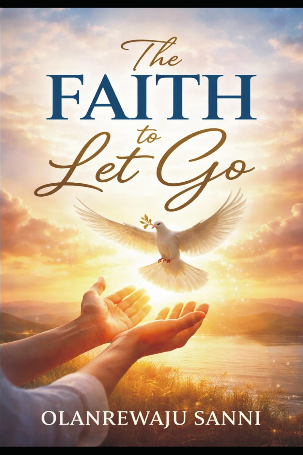 The Faith to Let Go