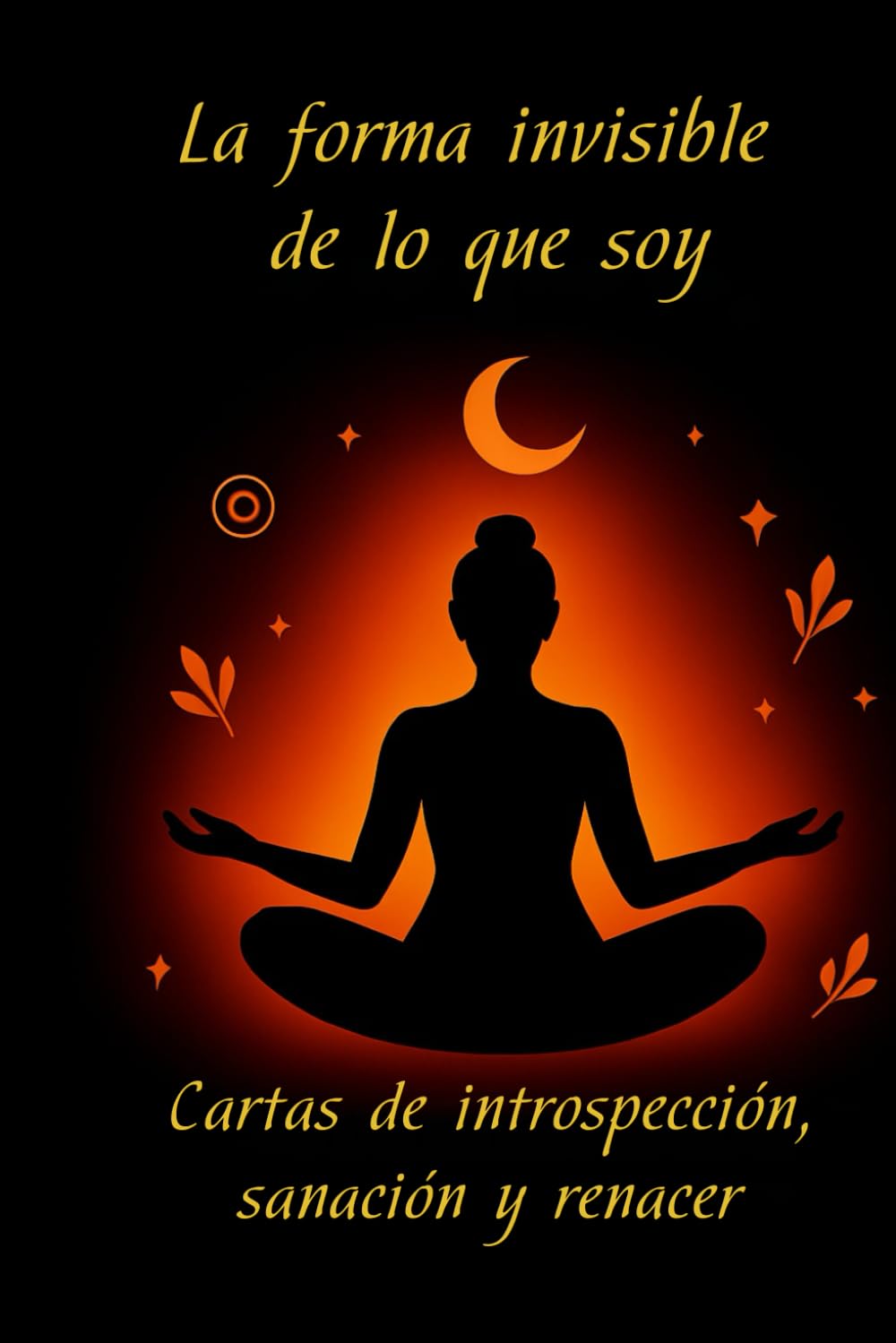 “La forma invisible de lo que soy”
