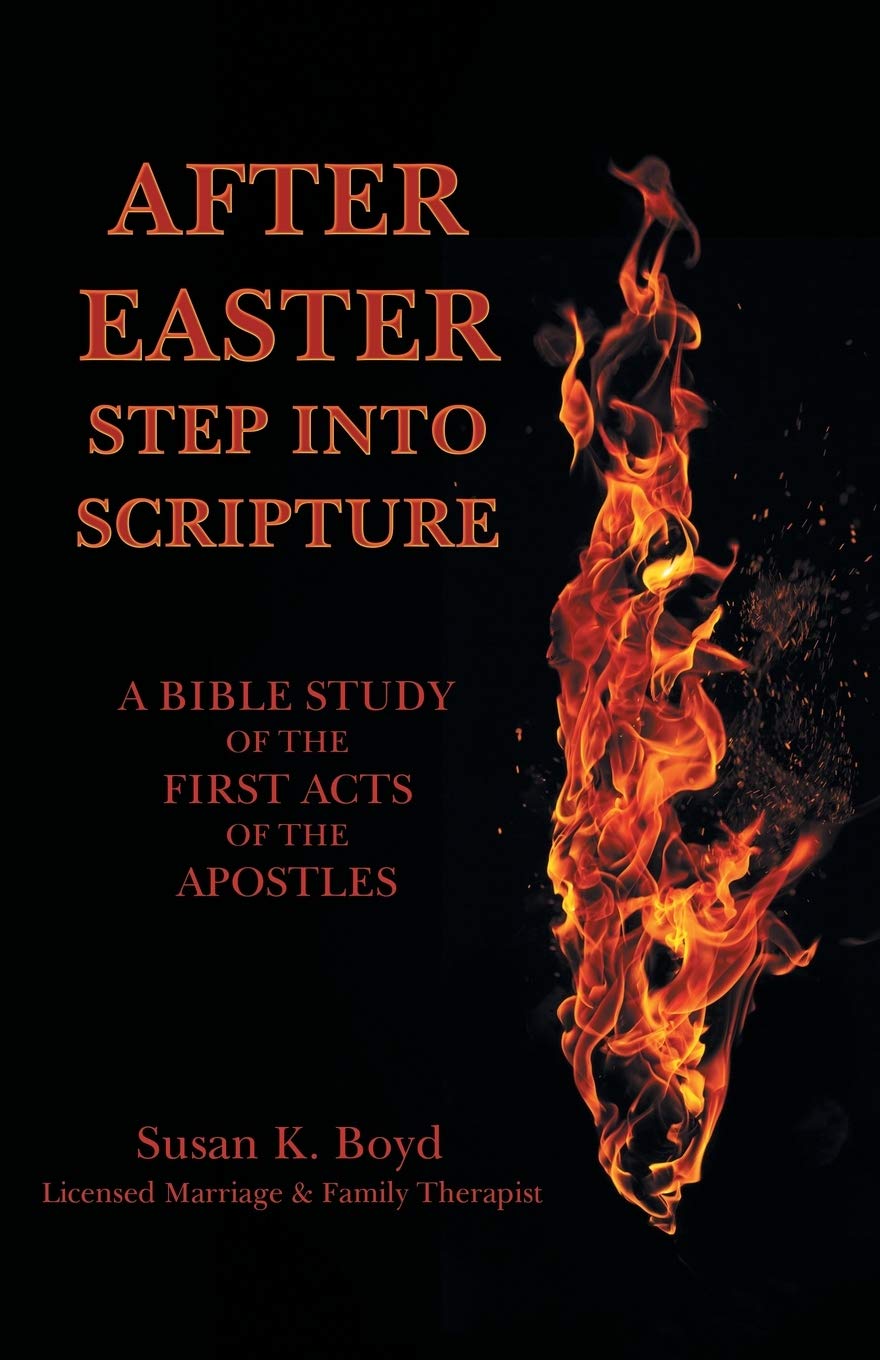 After Easter: Step into Scripture A Bible Study of the First Acts of the Apostles