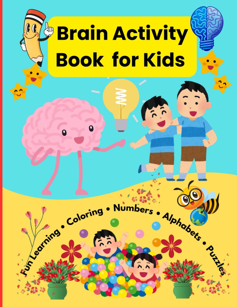 Brain Activity Book for Kids: Fun Learning • Coloring • Numbers • Alphabets • Puzzles