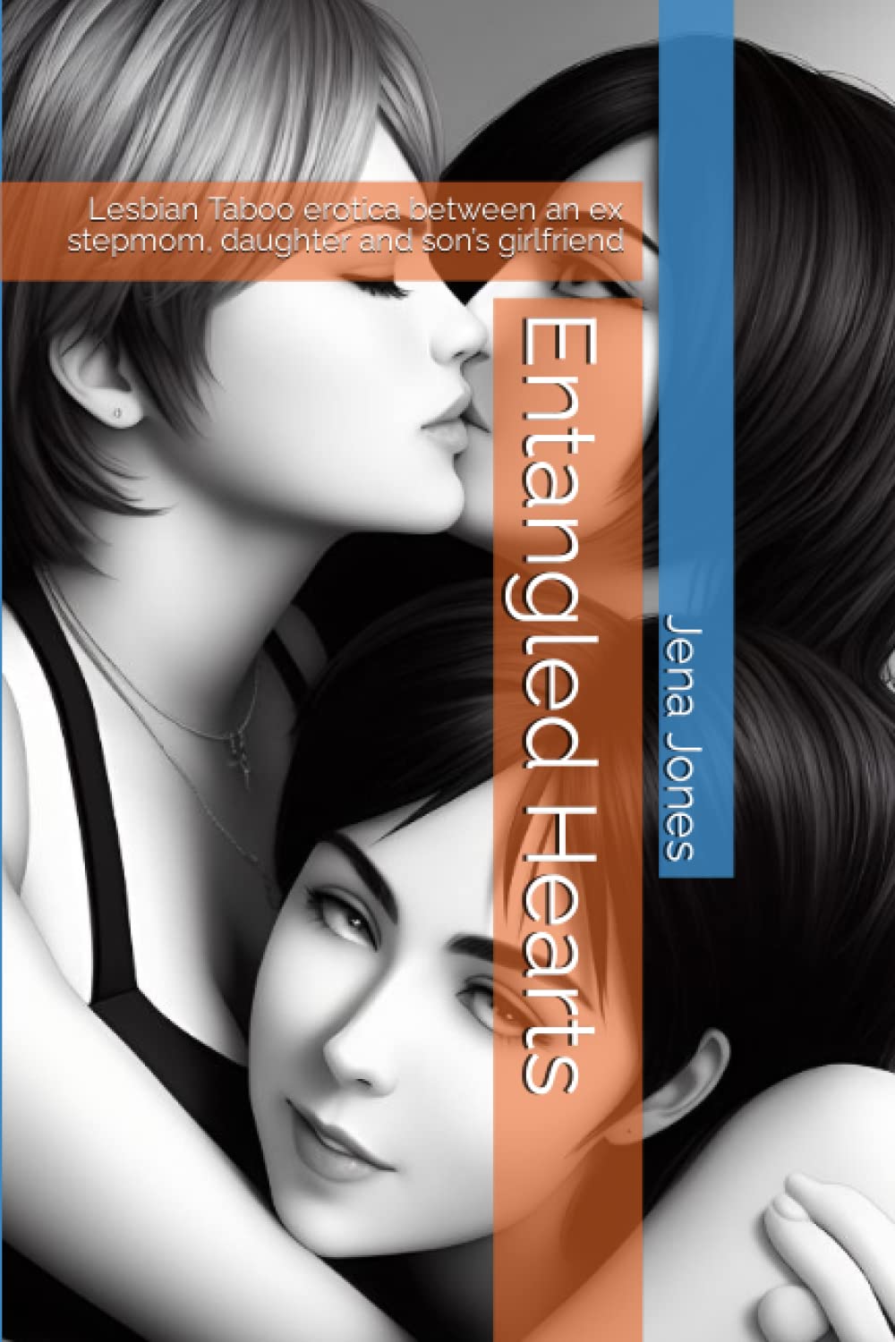 Entangled Hearts: Lesbian Taboo erotica between an ex stepmom, daughter and brother’s girlfriend
