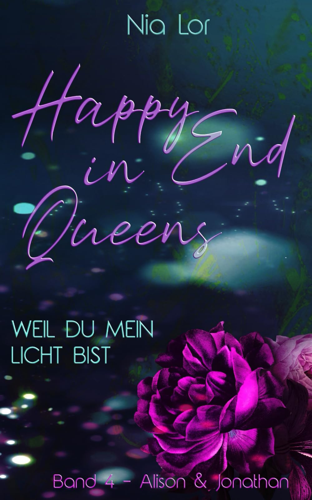 Weil Du Mein Licht Bist (Happy End In Queens 4)