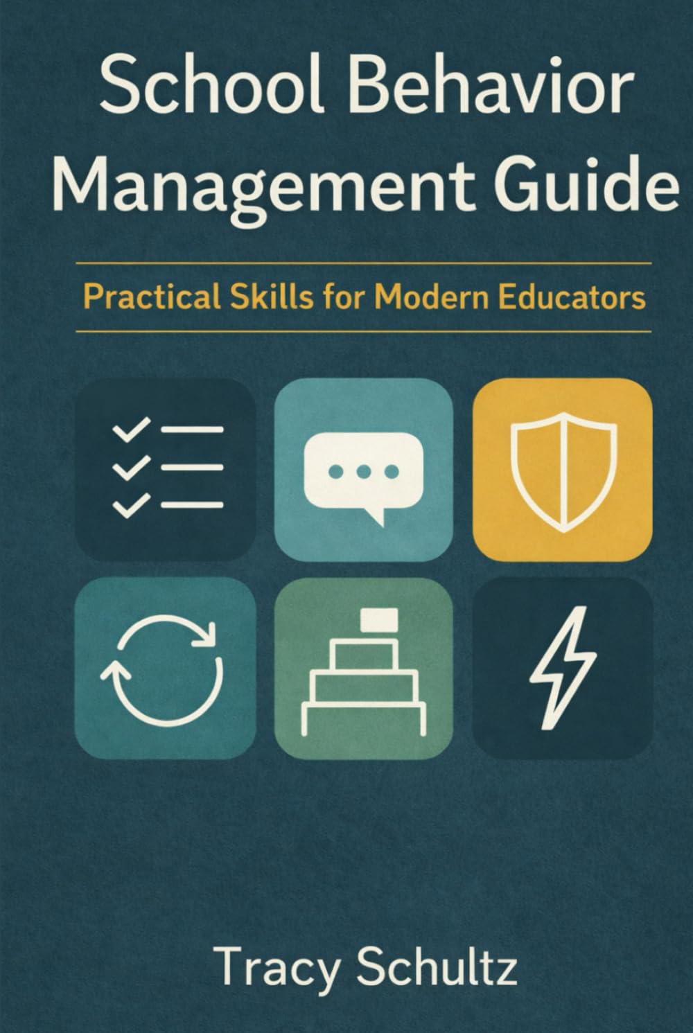 School Behavior Management Guide: Practical Skills for Modern Educators (The Empowered Educator Series)