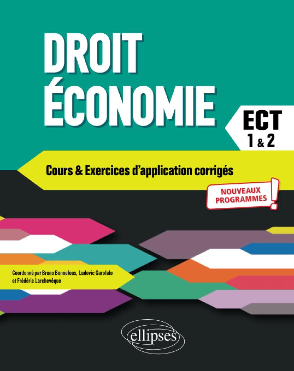 Droit - Économie. Prépas ECT. 1re et 2e années: Conforme au nouveau programme 2021