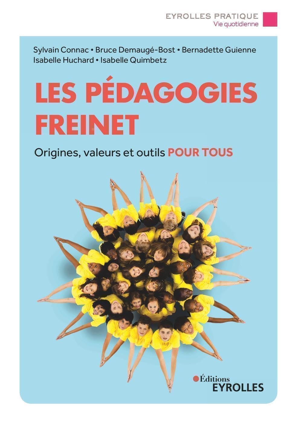 Les pédagogies Freinet: Origines, valeurs et outils pour tous