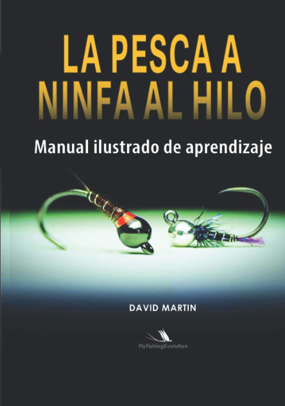 PESCA A NINFA AL HILO: Manual Ilustrado de Aprendizaje