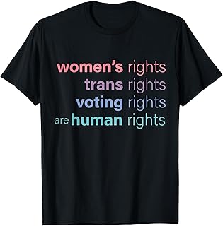 Women's Rights Trans Rights Voting Rights Are Human Rights T-Shirt