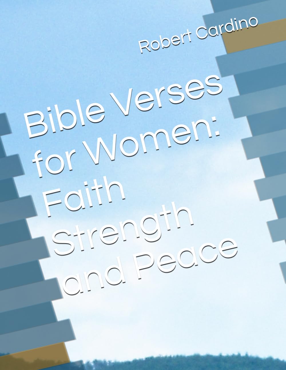 Bible Verses for Women: Faith Strength and Peace