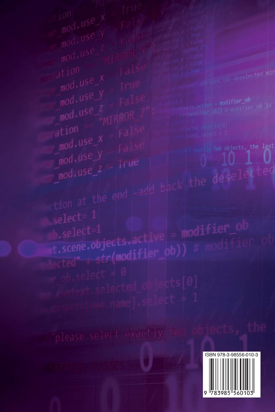 Python for Beginners: Start Right Now to Learn Computer Programming with the Best Crash Course. Improve your Skills with Machine Learning, Data Analysis and Data Science