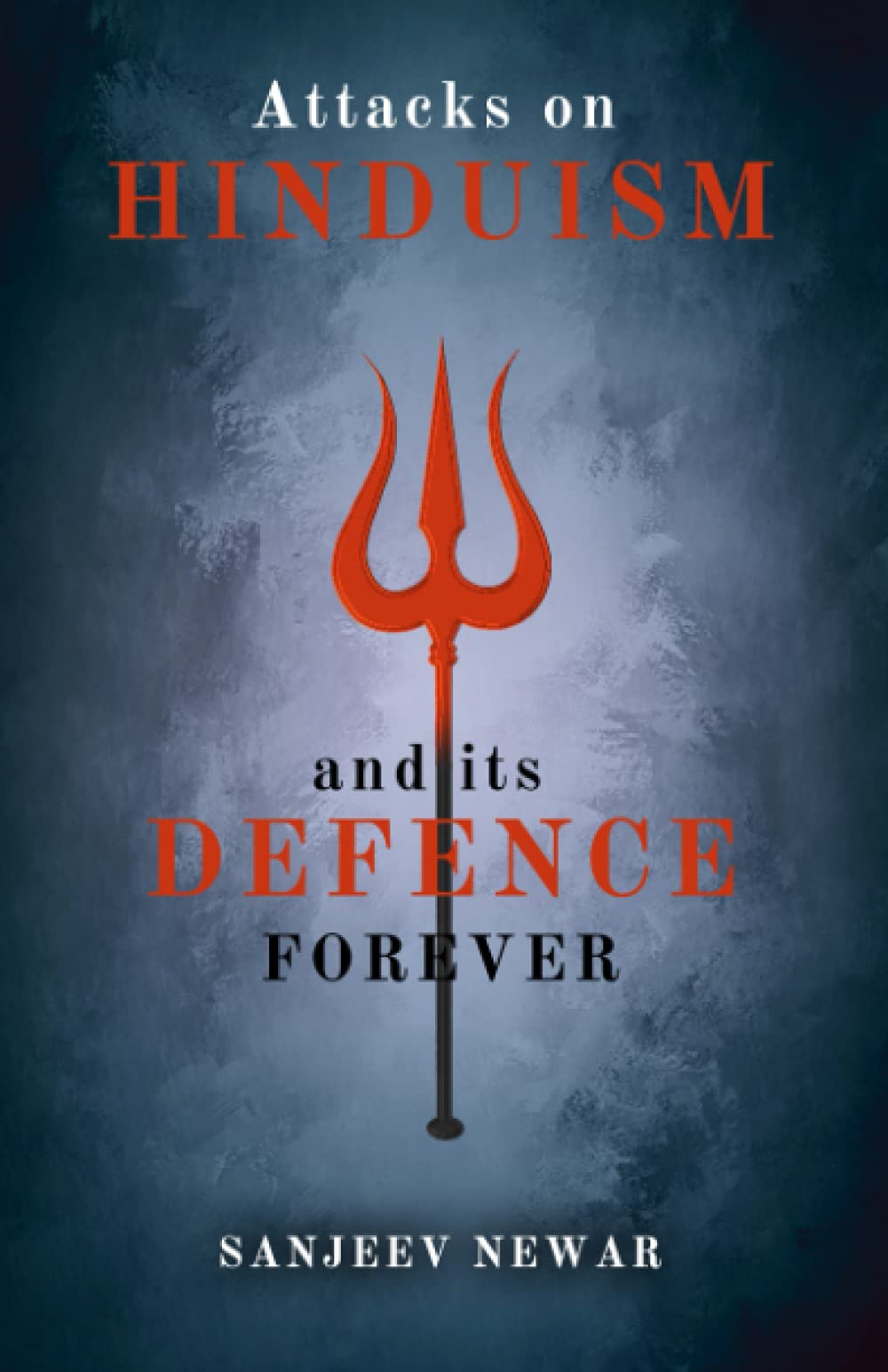 Attacks on Hinduism And its defence forever (Discover Hinduism) Paperback – 25 Mar. 2017