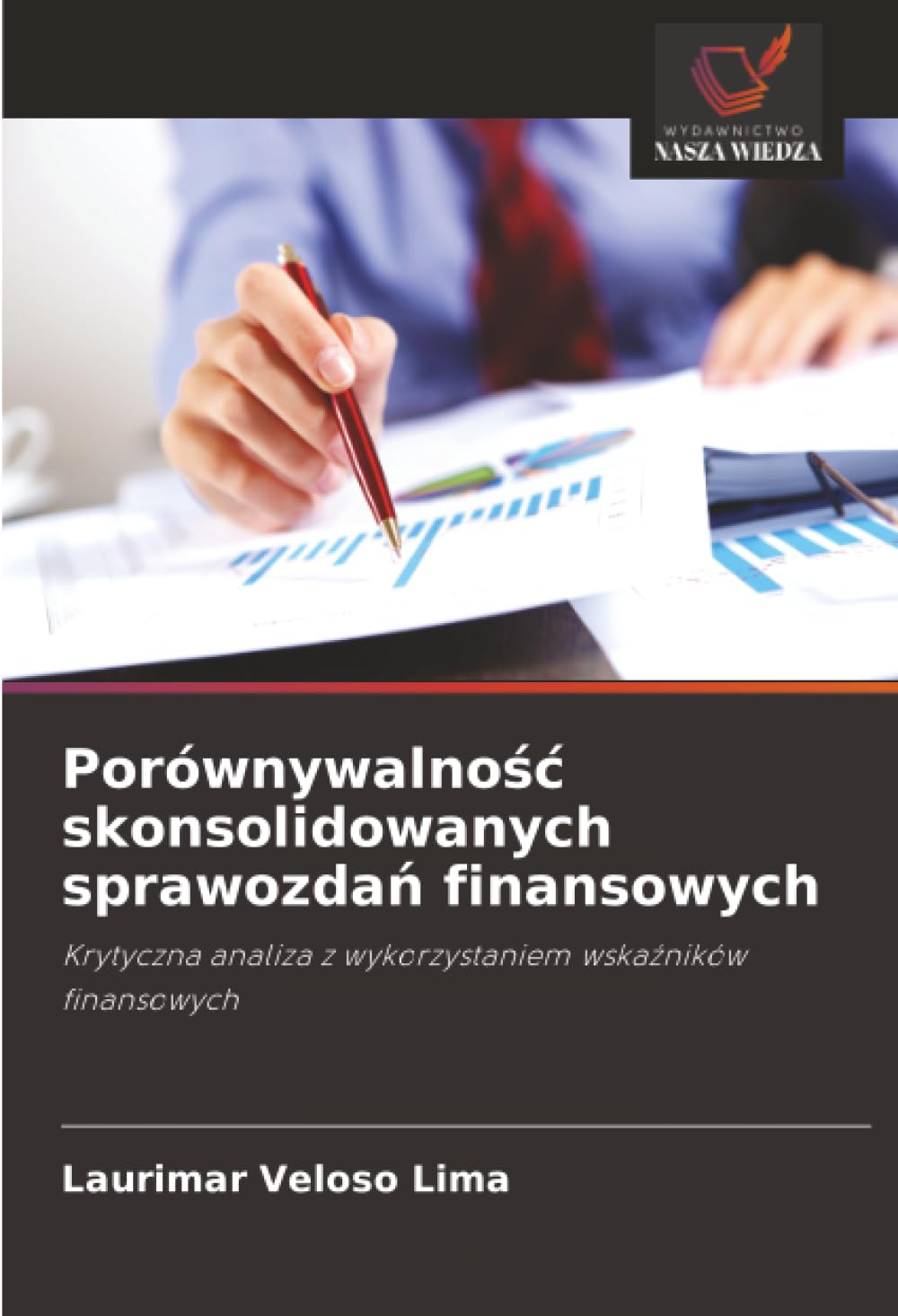 Porównywalność skonsolidowanych sprawozdań finansowych: Krytyczna analiza z wykorzystaniem wskaźników finansowych
