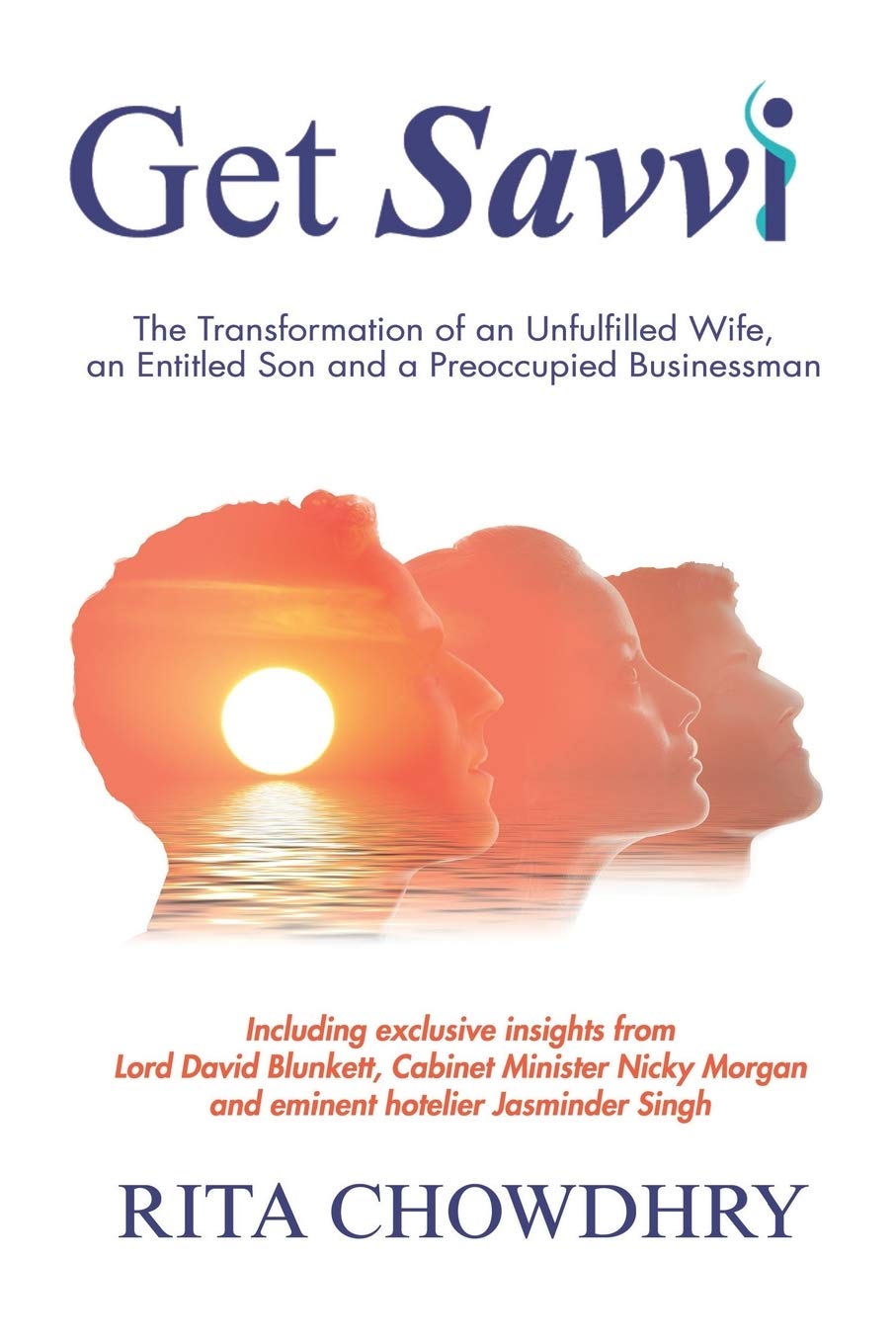 Get Savvi: The Transformation of an Unfulfilled Wife, an Entitled Son, and a Pr