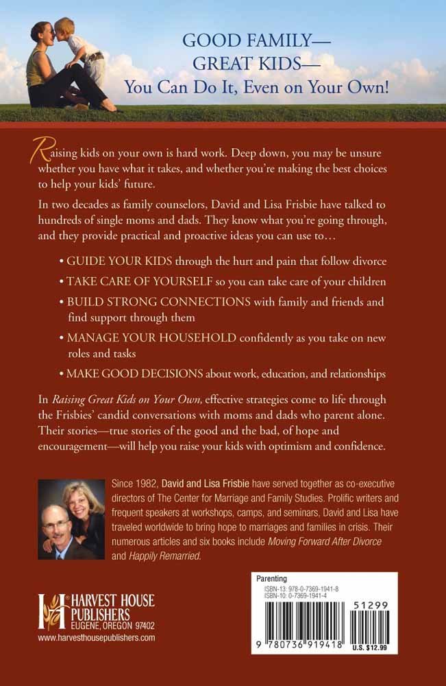 Raising Great Kids on Your Own: A Guide and Companion for Every Single Parent