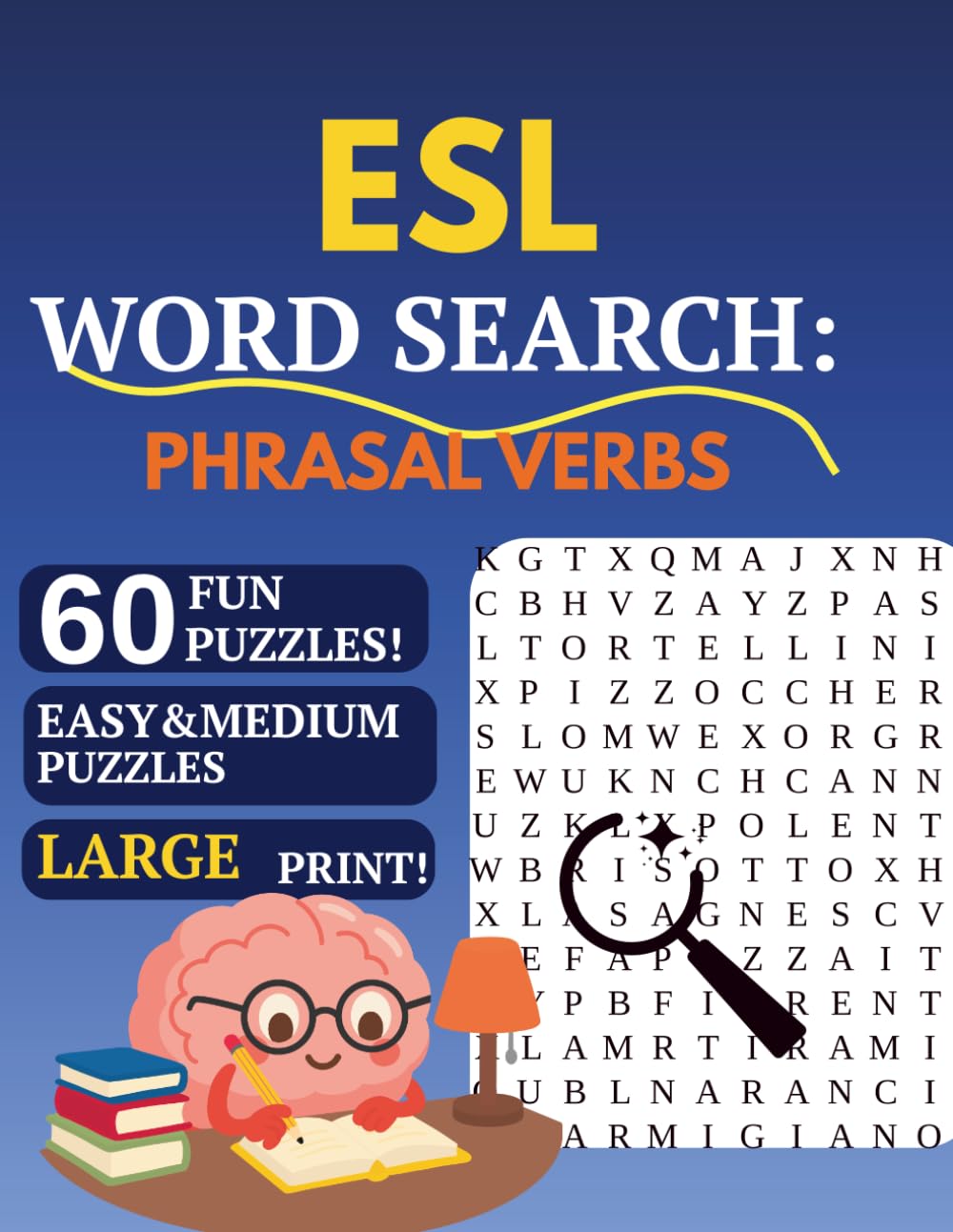 ESL Word Search: Phrasal Verbs: 60 Easy & Medium Puzzles to Learn Common English Phrasal Verbs | Large Print | For Beginners & Intermediate ESL Learners