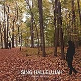  I Sing Hallelujah