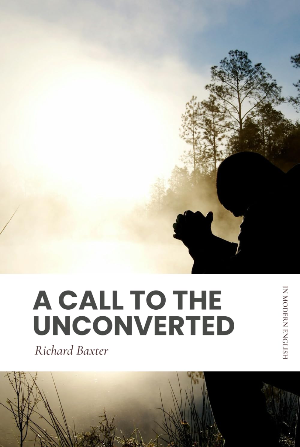 A Call to the Unconverted: Modern, Updated Translation (Easy to Read)