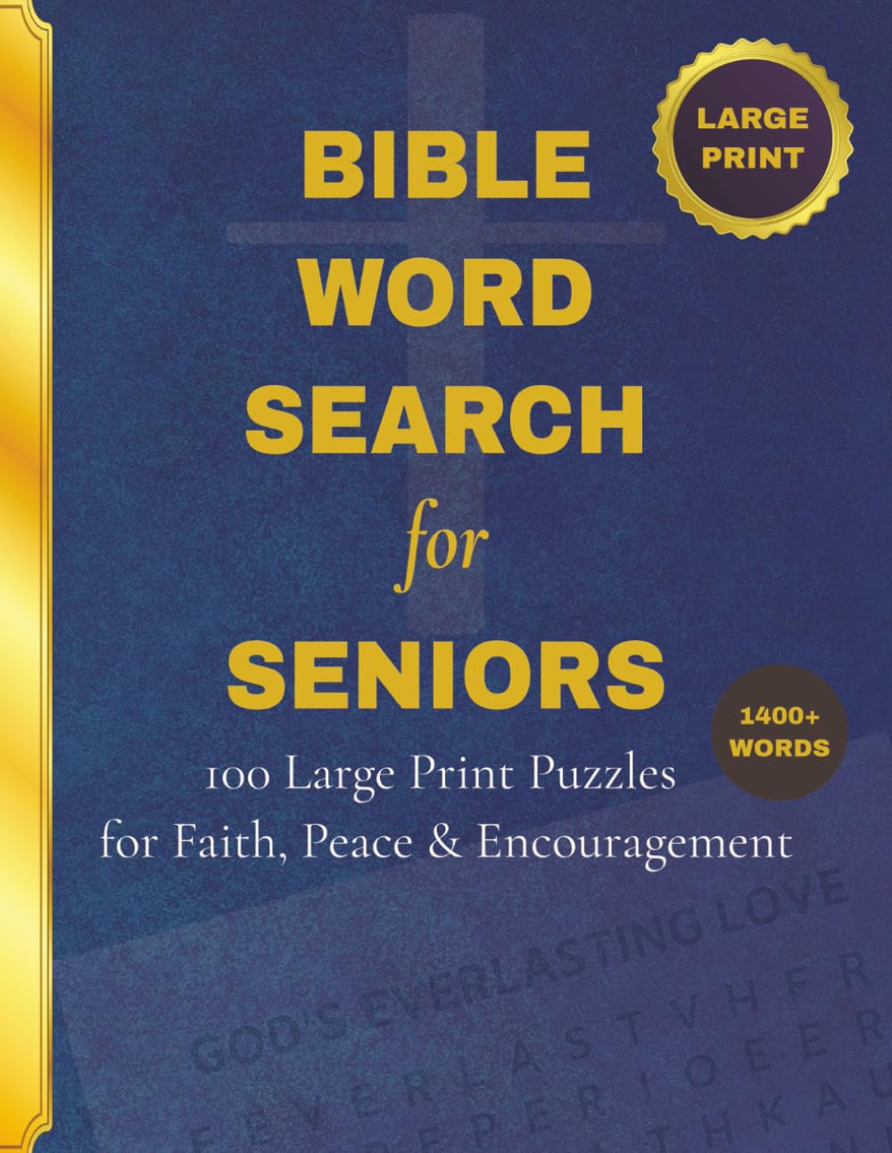Large Print Bible Word Search Puzzle Book For Seniors: 100 Large Print Puzzles For Peace, Hope & Encouragement | 1,400+ Words, Bible / Christian ... Perfect For Relaxation And Mental Wellness
