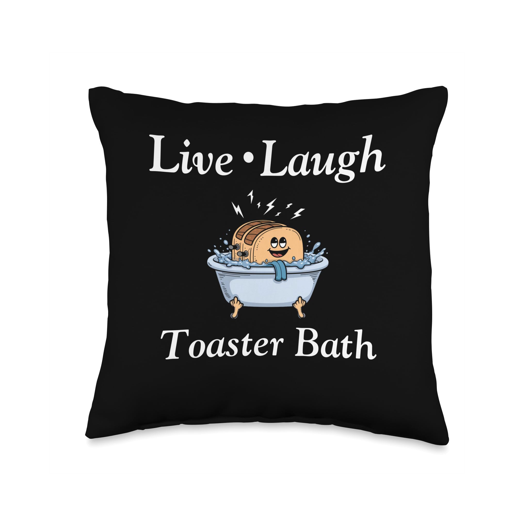 Funny Saying Live Laugh Toaster Bath Dad Mom Gag Women Men Throw Pillow