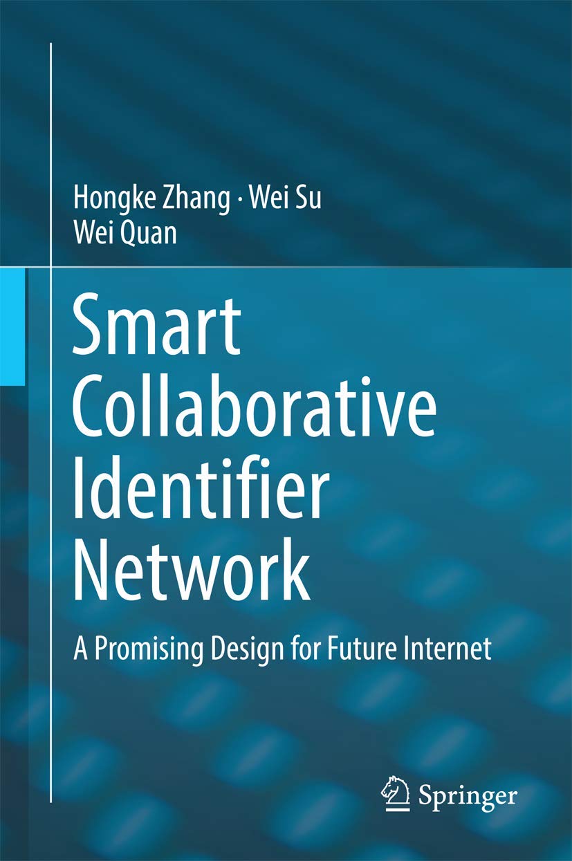Smart Collaborative Identifier Network: A Promising Design for Future Internet