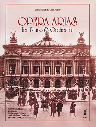 Opera Arias for Piano & Orchestra (Music Minus One (Numbered))